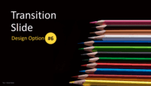 Crayons de Couleur – Modèle PowerPoint - Option de diapositive de transition 6